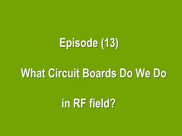 What Circuit Boards Do We Do in RF Field?